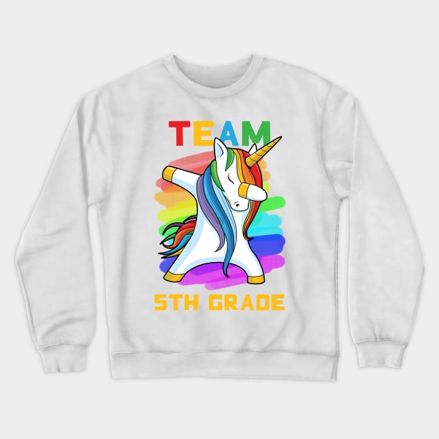 Team 5TH GRADE Unicorn Dabbing Gift Back To School Crewneck Sweatshirt by johnbbmerch